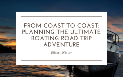 From Coast to Coast: Planning the Ultimate Boating Road Trip Adventure